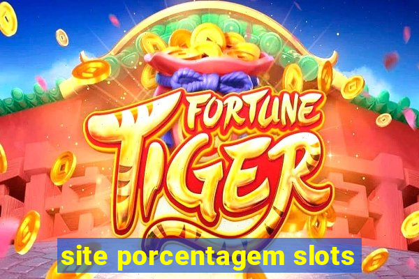 site porcentagem slots